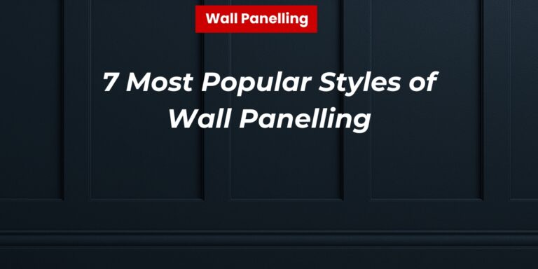Popular Styles of Wall Panelling featured image