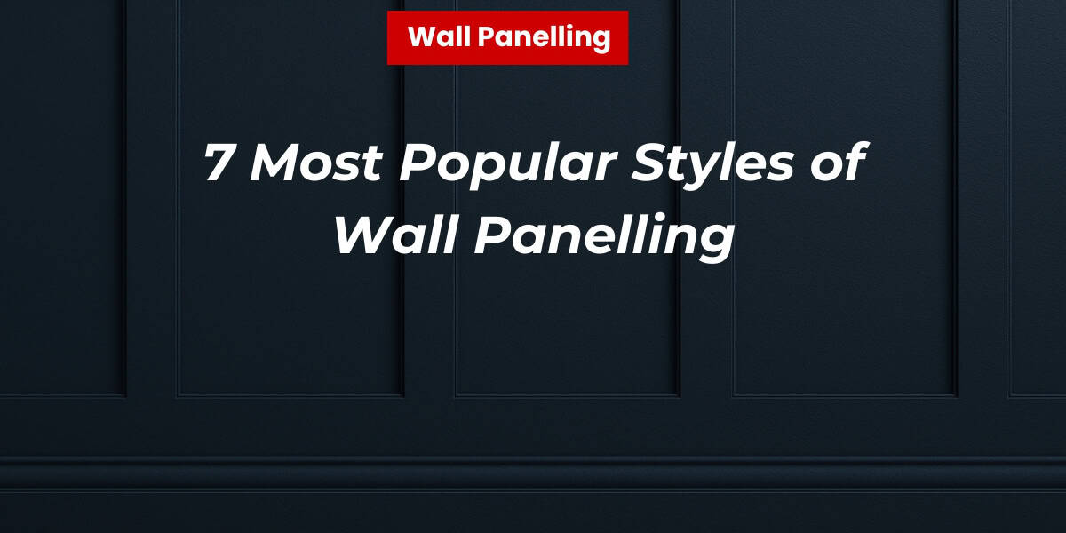 Popular Styles of Wall Panelling featured image