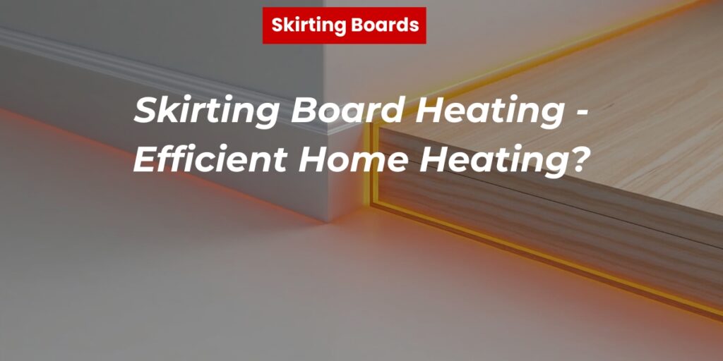 Skirting Board Heating featured image