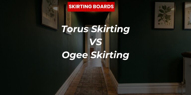 Torus vs Ogee Skirting featured image